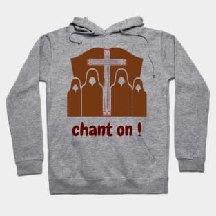 CHANT ON 4 Hoodie